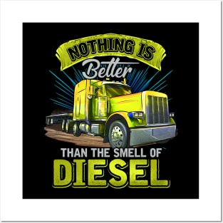 Big Rig Semi Driver | Nothings Better Than Diesel | Trucker Posters and Art